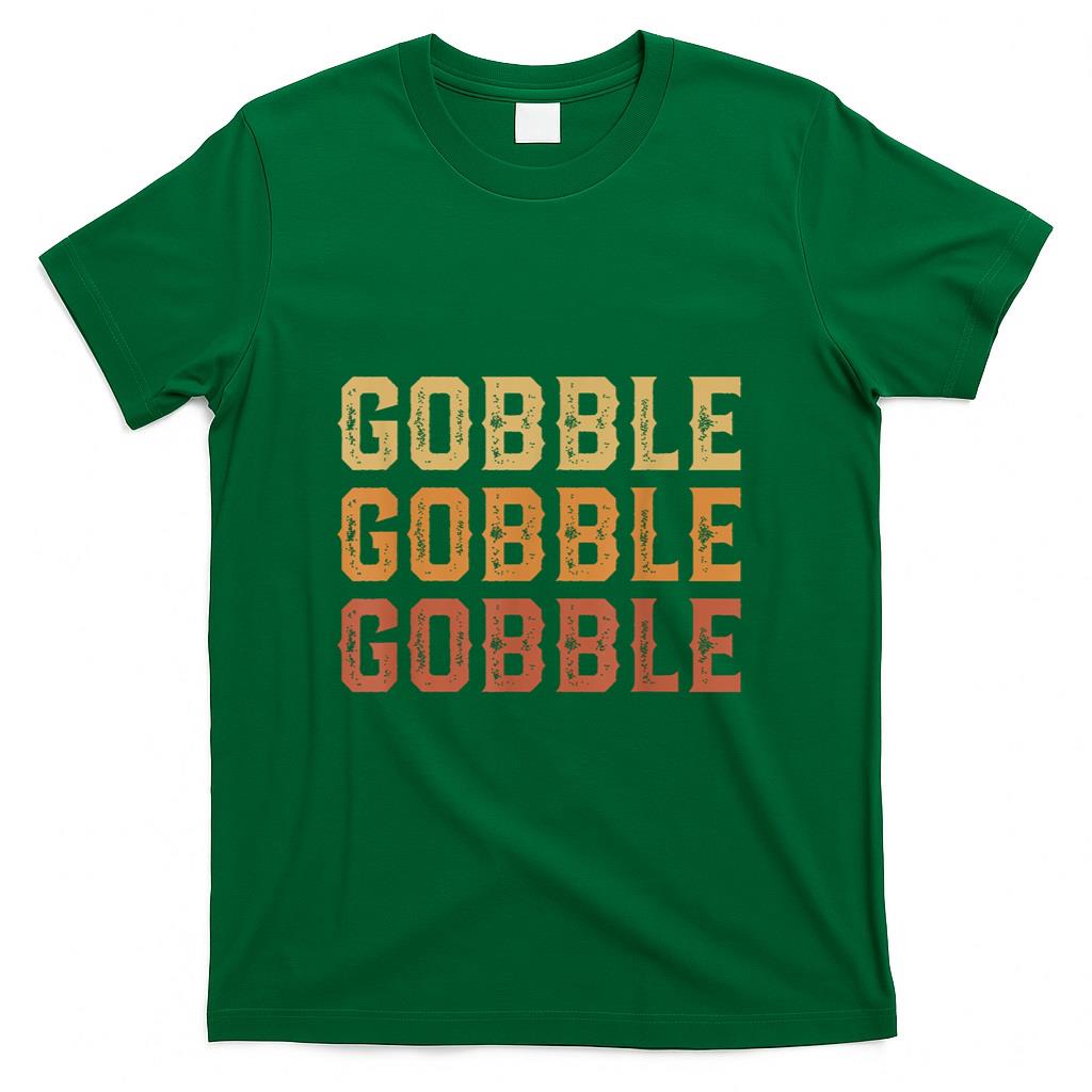 Thanksgiving Turkey Fun Gobble Gobble Gobble Men Boys T-Shirt