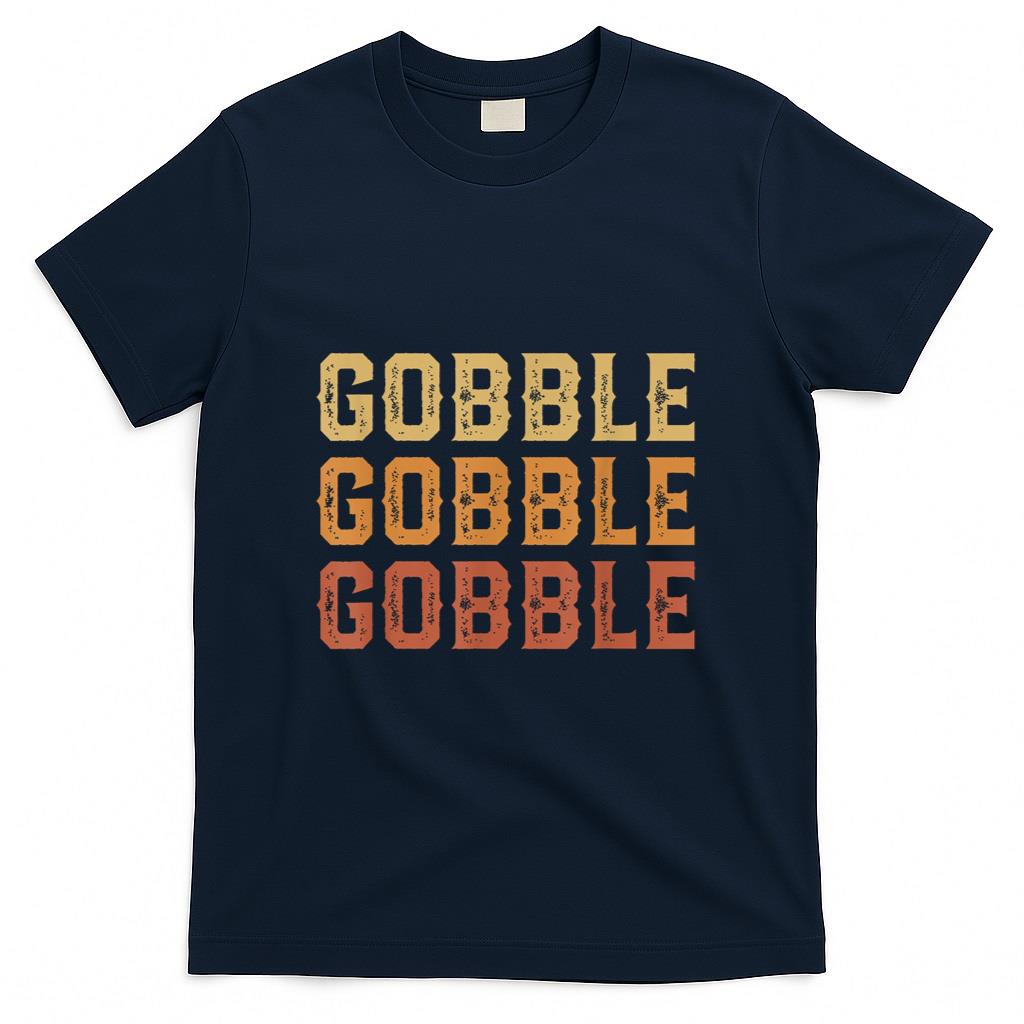 Thanksgiving Turkey Fun Gobble Gobble Gobble Men Boys T-Shirt