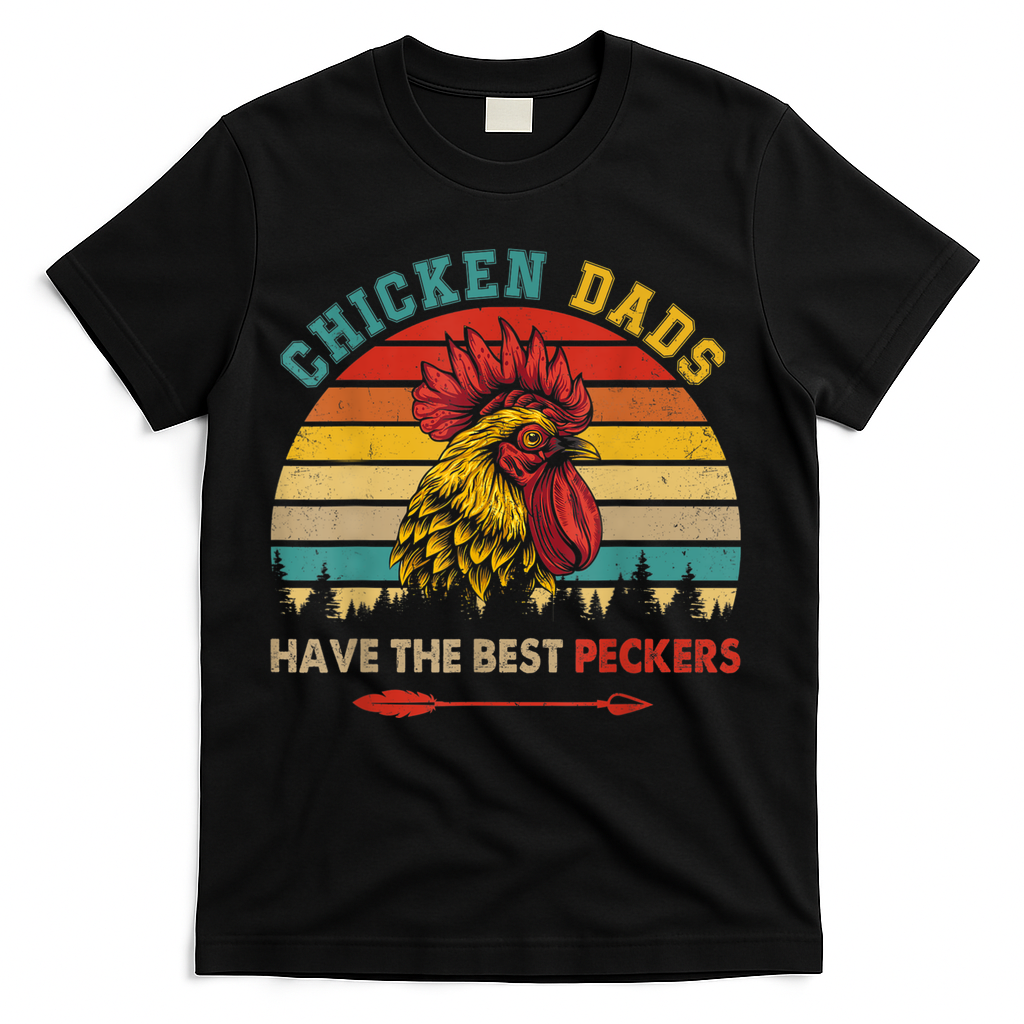 Vintage Retro Chicken Dads Have The Best Peckers Farmer T-Shirt