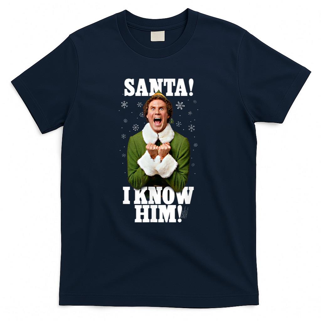 Elf Santa I Know Him Buddy Funny Christmas T-Shirt