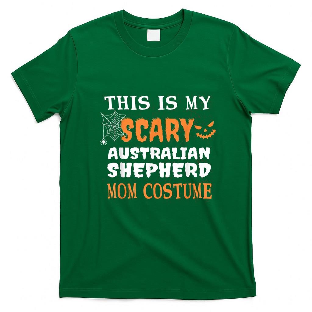 Pet Mom Halloween Shirt - Scary Australian Shepherd Mom Costume Dog Lover Halloween T-Shirt