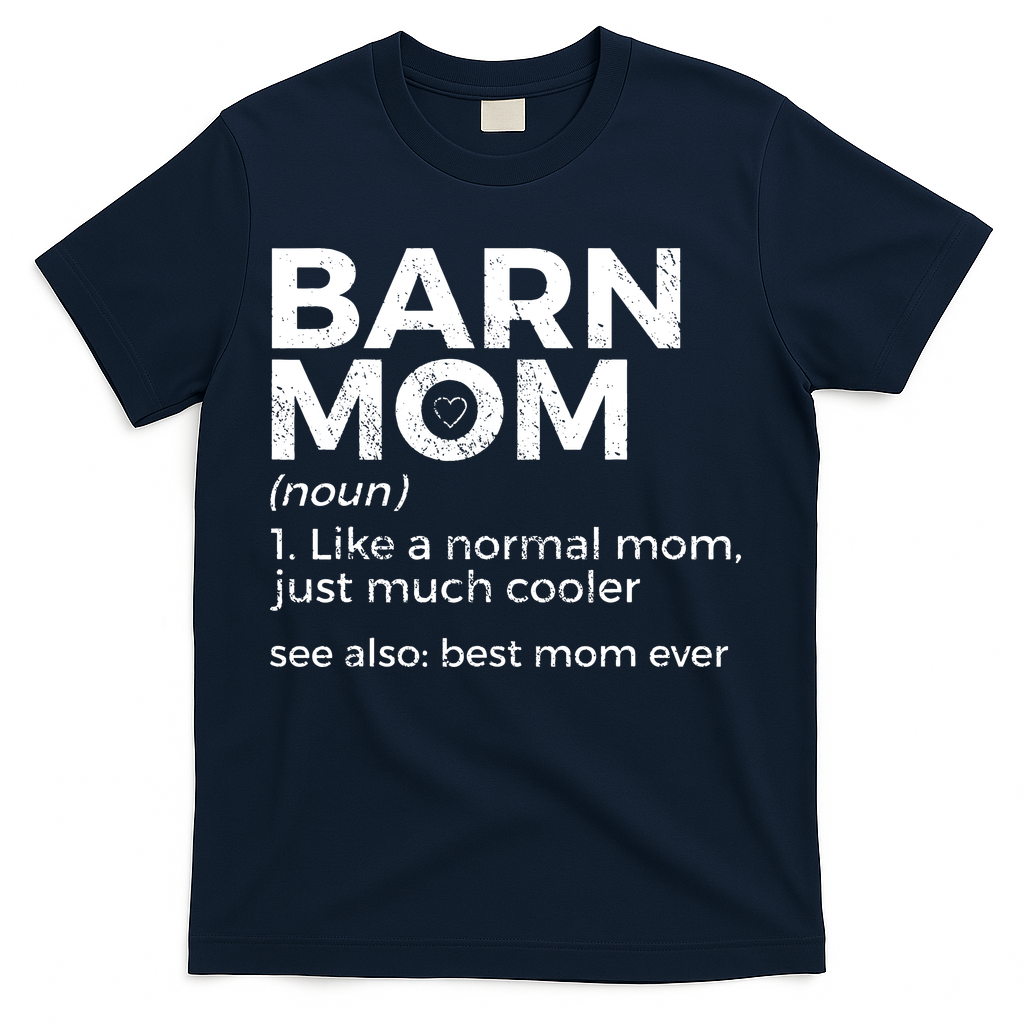 Funny Barn Mom Definition Best Mom Ever Horse Riding T-Shirt