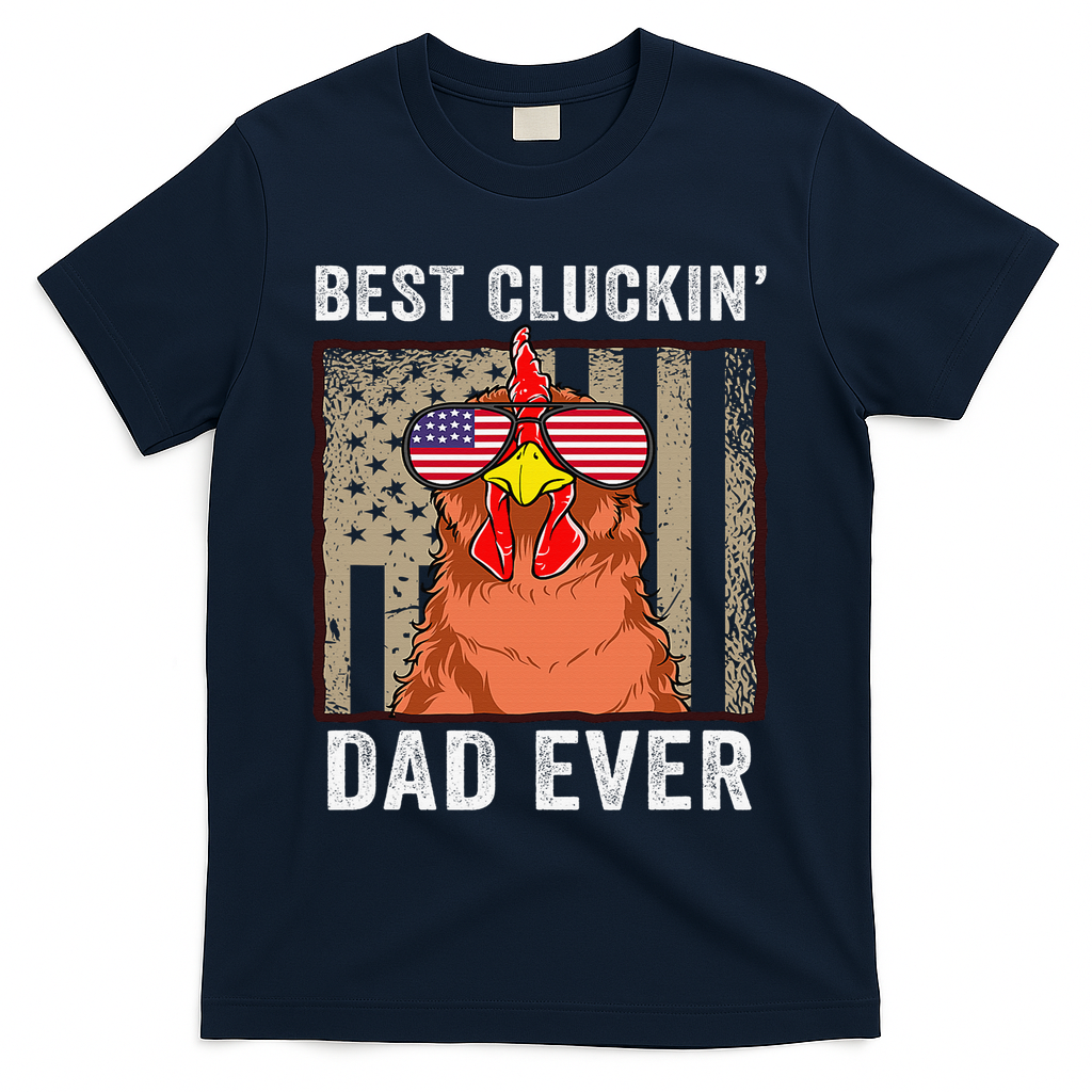 Chicken Funny Farm Best Cluckin' Dad Ever Chicken T-Shirt
