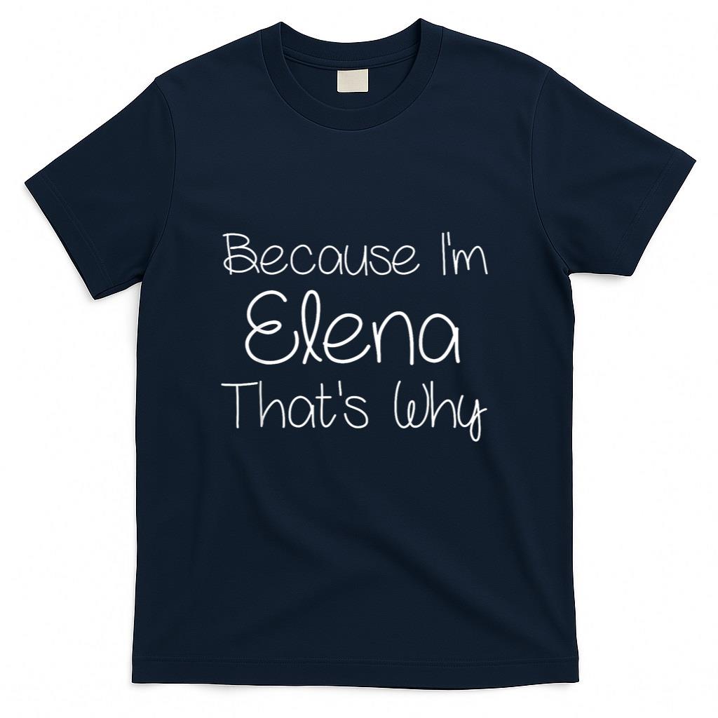 ELENA Funny Personalized Birthday Women Name Gift Idea T-Shirt