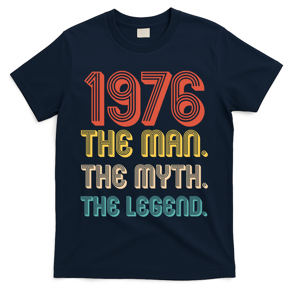 50th Birthday 1976 The Man Myth The Legend T-Shirt - Navy