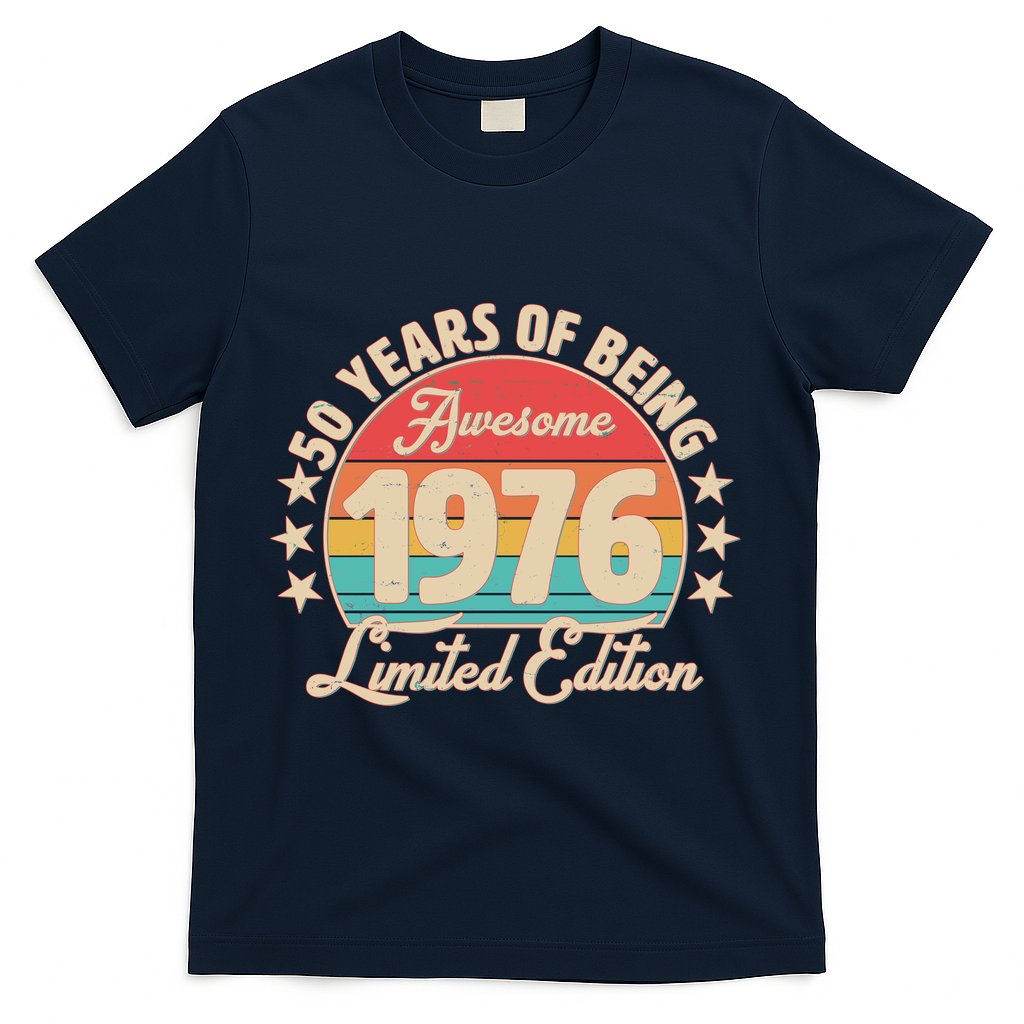50th Birthday 50 Years Of Being Awesome 1976 Limited Edition T-Shirt - Navy