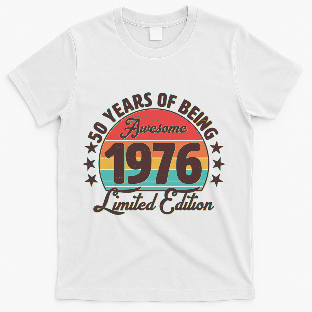50th Birthday 50 Years Of Being Awesome 1976 Limited Edition T-Shirt - White