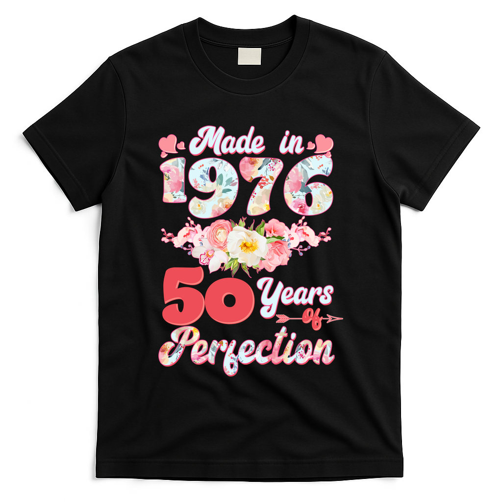 50th Birthday Floral Made In 1976 50 Years Of Perfection T-Shirt