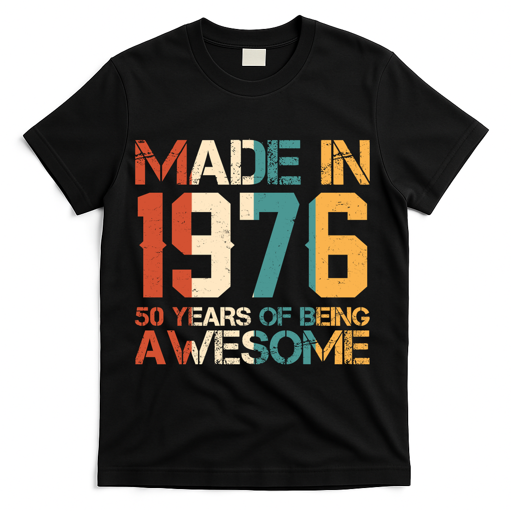 50th Birthday Made In 1976 50 Years Of Being Awesome T-Shirt - Black