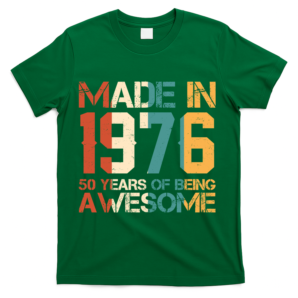 50th Birthday Made In 1976 50 Years Of Being Awesome T-Shirt - Green