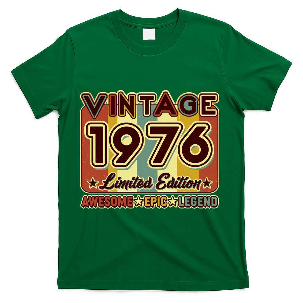 50th Birthday Vintage 1976 Limited Edition Awesome Epic Legend T-Shirt - Green