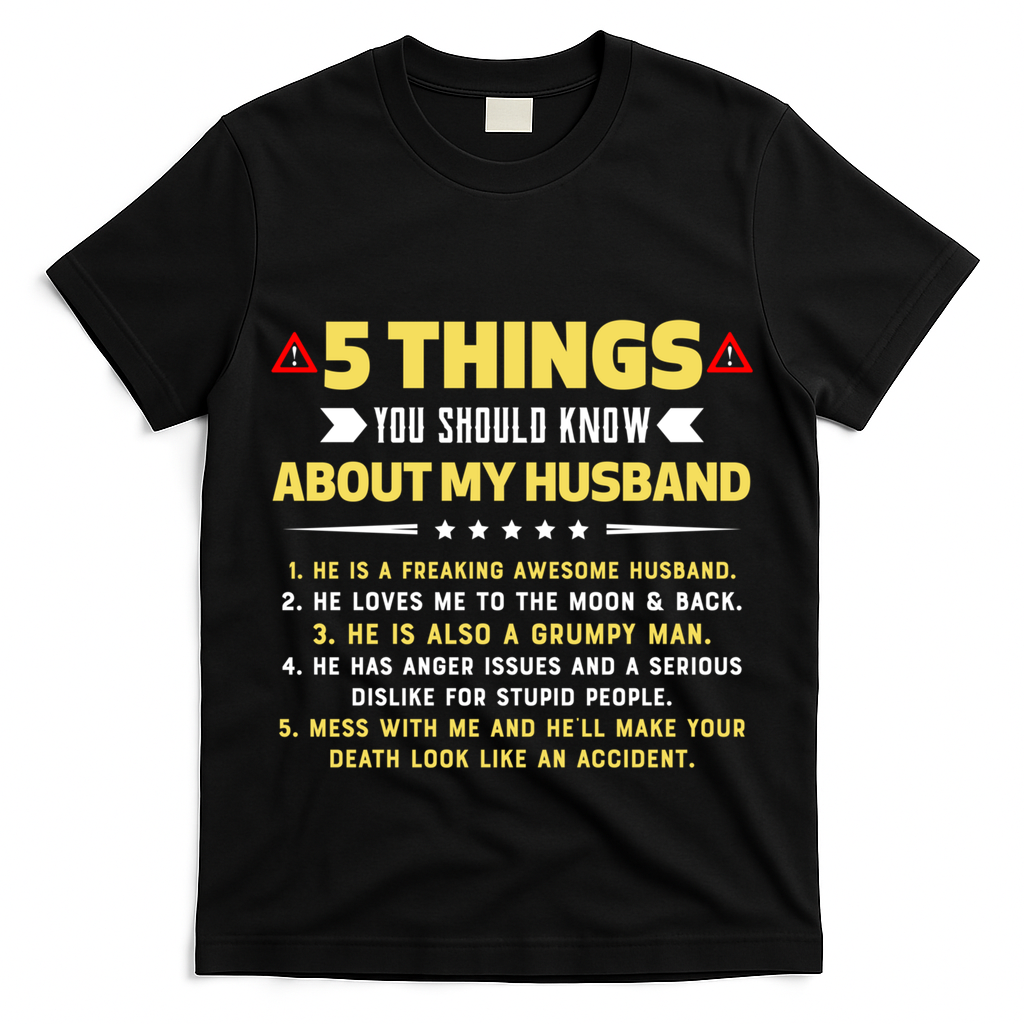 5 Things You Should Know About My Funny Husband Gift Meaningful Gift T-Shirt