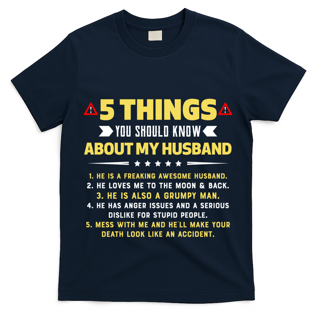 5 Things You Should Know About My Funny Husband Gift Meaningful Gift T-Shirt
