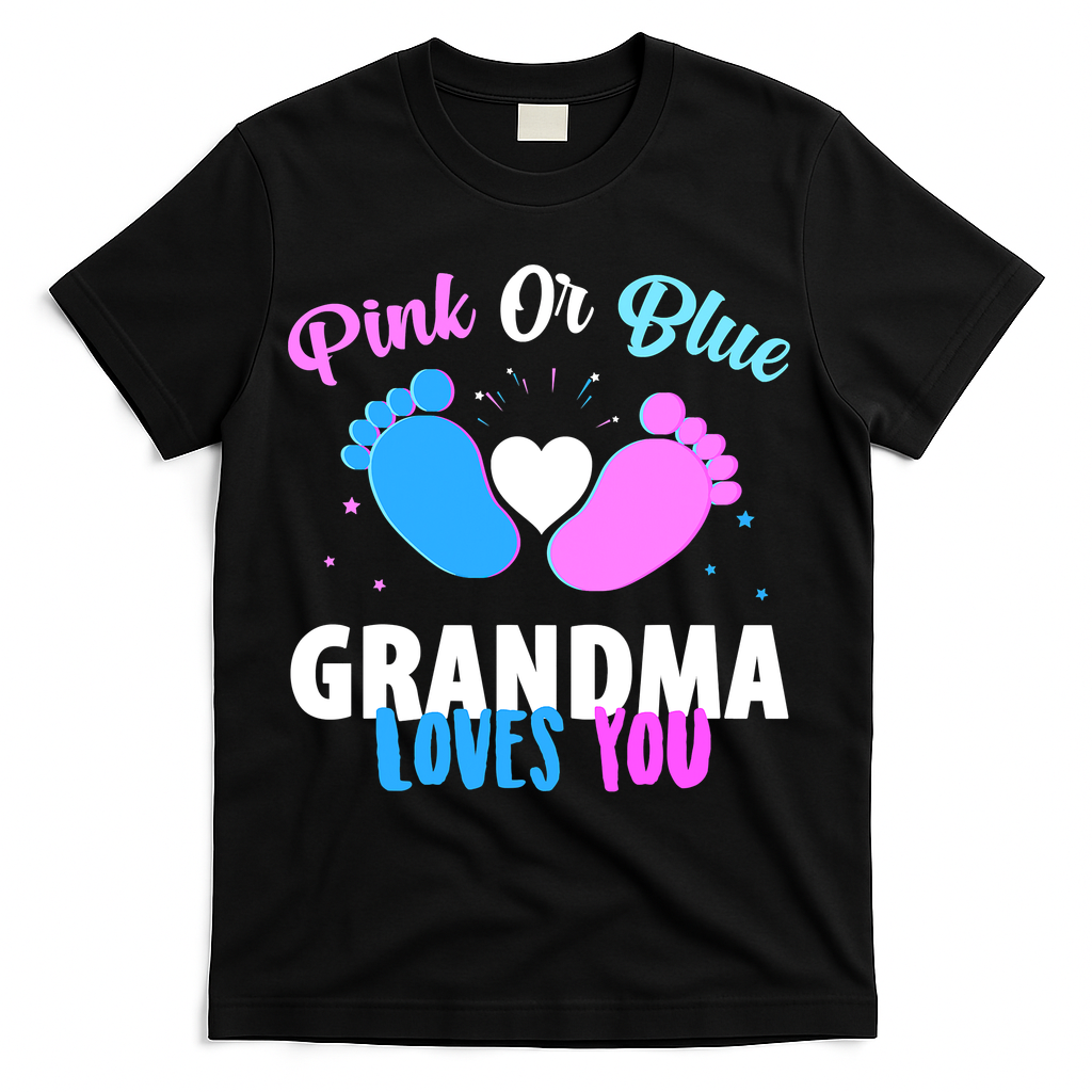 Funny Gender Reveal Party Pink Or Blue Grandma Loves You T-Shirt