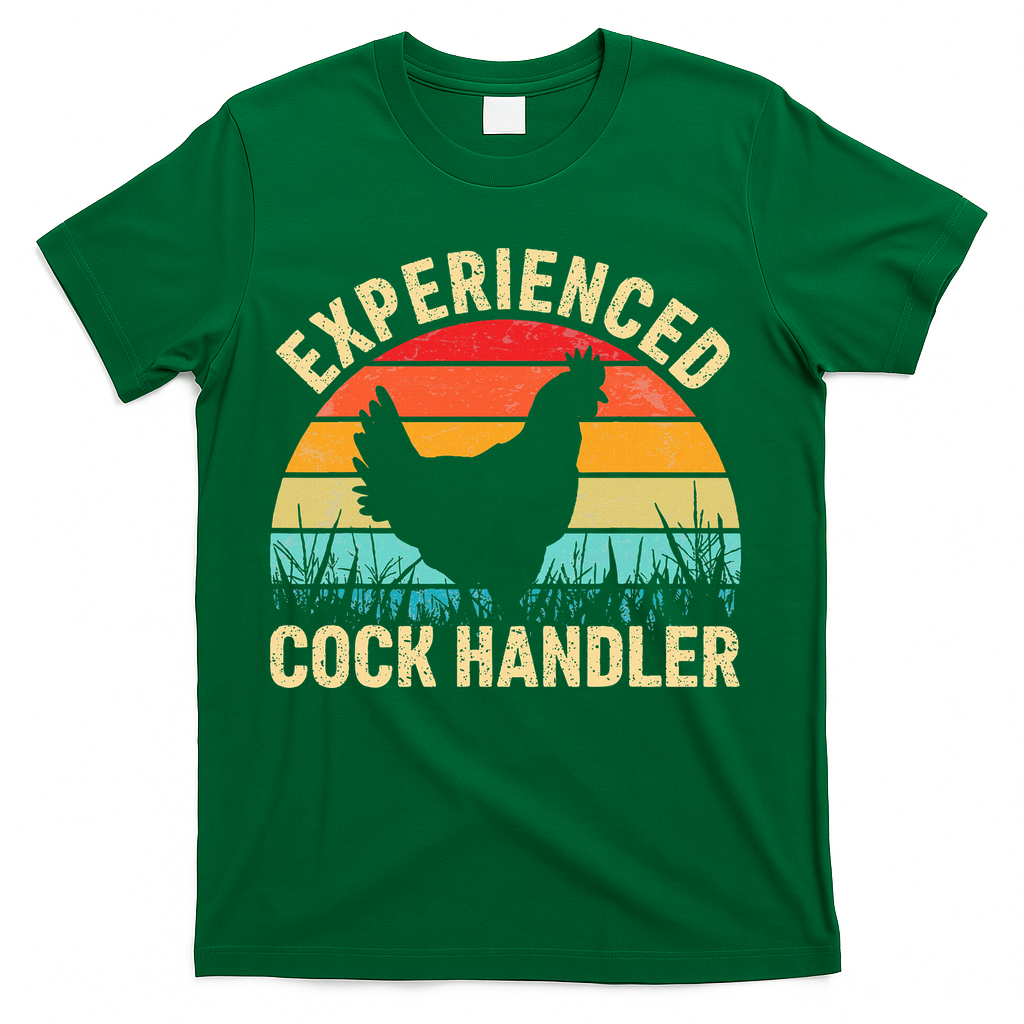 Experienced Cock Handler Chicken Farmer Pun T-Shirt