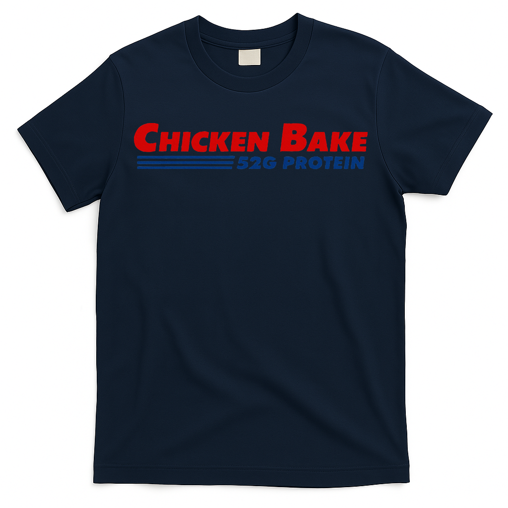 Chicken Bake 52g Protein T-Shirt