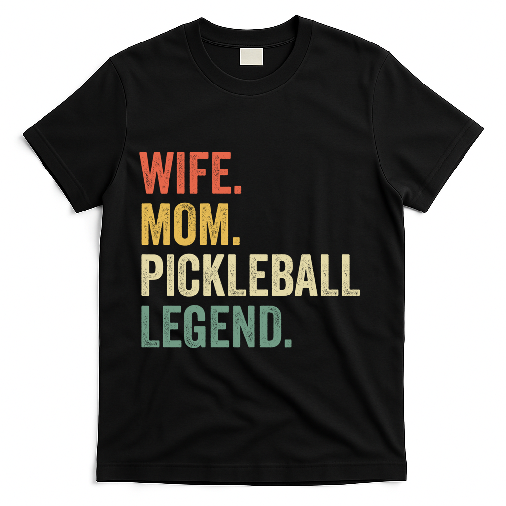 Pickleball Funny Wife Mom Legend Vintage MotherS Day Gift T-Shirt