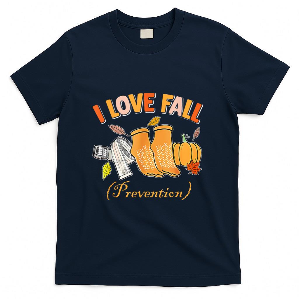 PT Nurse Fall I Love Fall Prevention Fall Physical Therapy T-Shirt