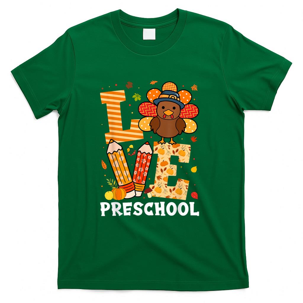 Thanksgiving Love Preschool Teacher Turkey Autumn Fall T-Shirt for Men Women Girls Kids