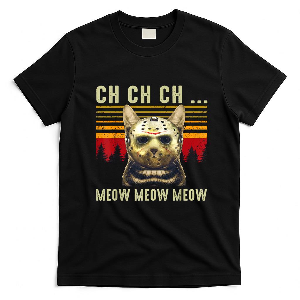 Pet Mom Halloween Shirt - Ch Ch Ch Meow Meow Scary Friday Costume Halloween Cat T-Shirt