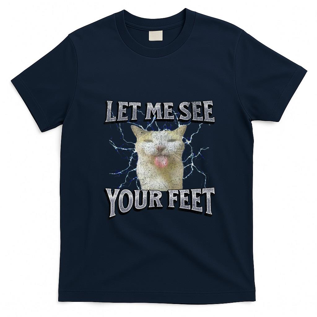 Funny Tees - Your Feet Funny Offensive Cat Meme Bootleg Graphic T-Shirt for Men Women