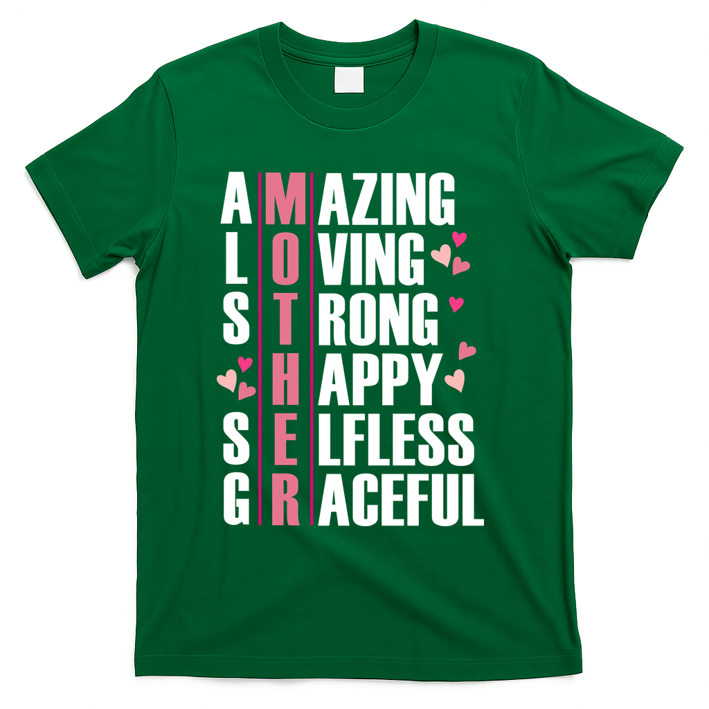 Mother Amazing Loving Strong Happy Selfless Graceful T-Shirt