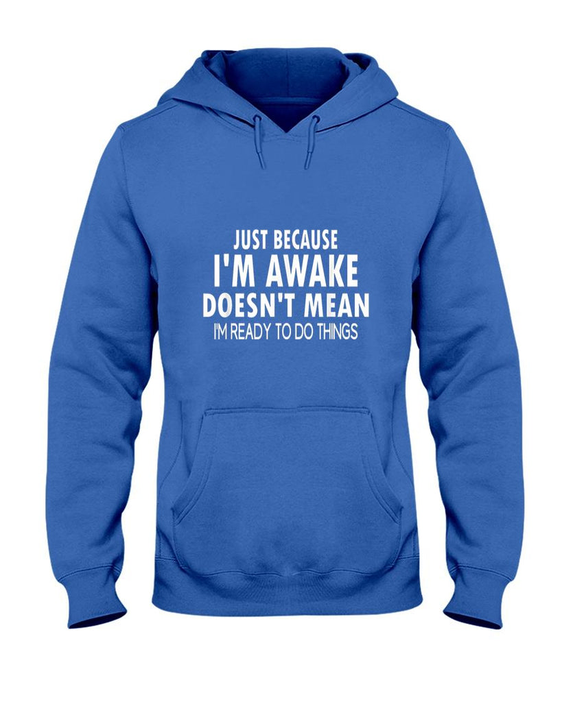 Funny Tees - Just Because I'm Awake Funny for Tweens and Teens T-Shirt