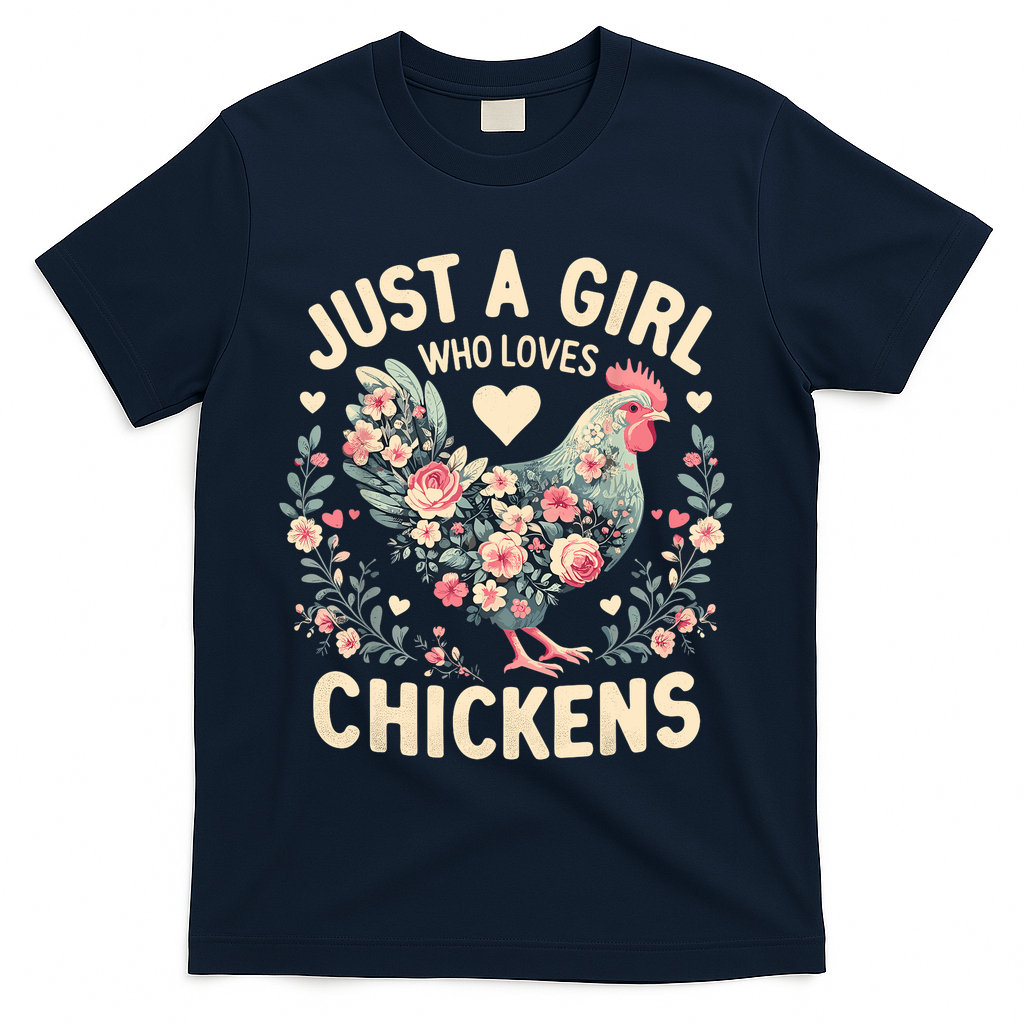 Floral Farmer Funny Just A Girl Who Loves Chickens  T-Shirt
