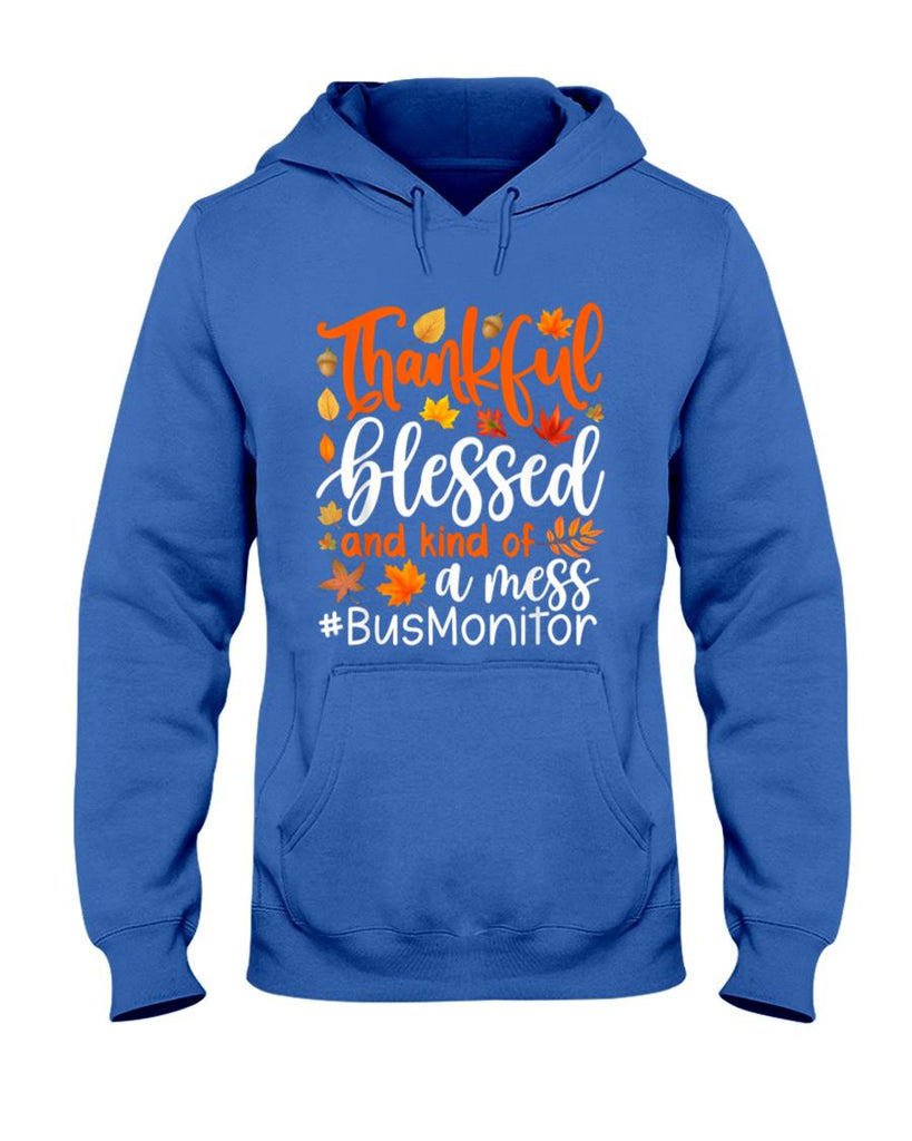 Bus Monitor Thankful Blessed And Kind Of A Mess Thanksgiving T-Shirt