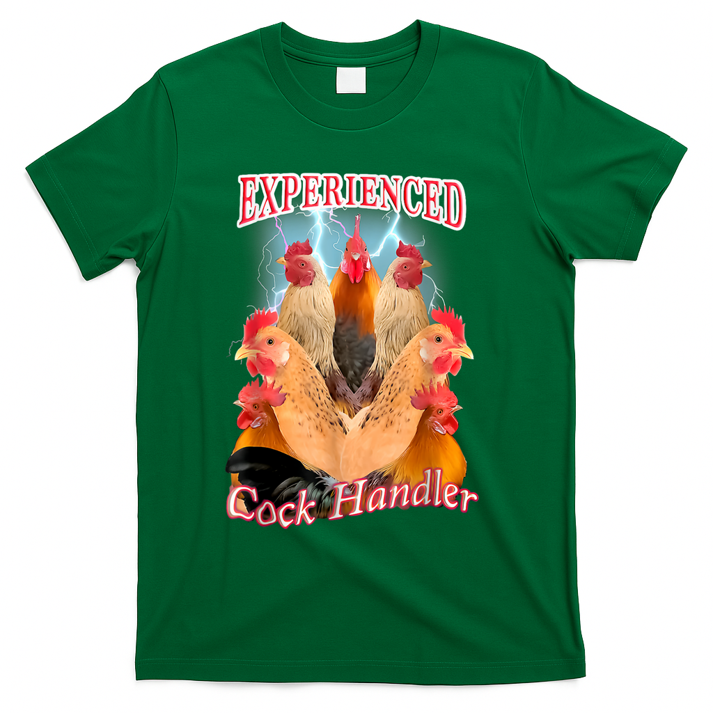 Experienced Cock Handler T-Shirt