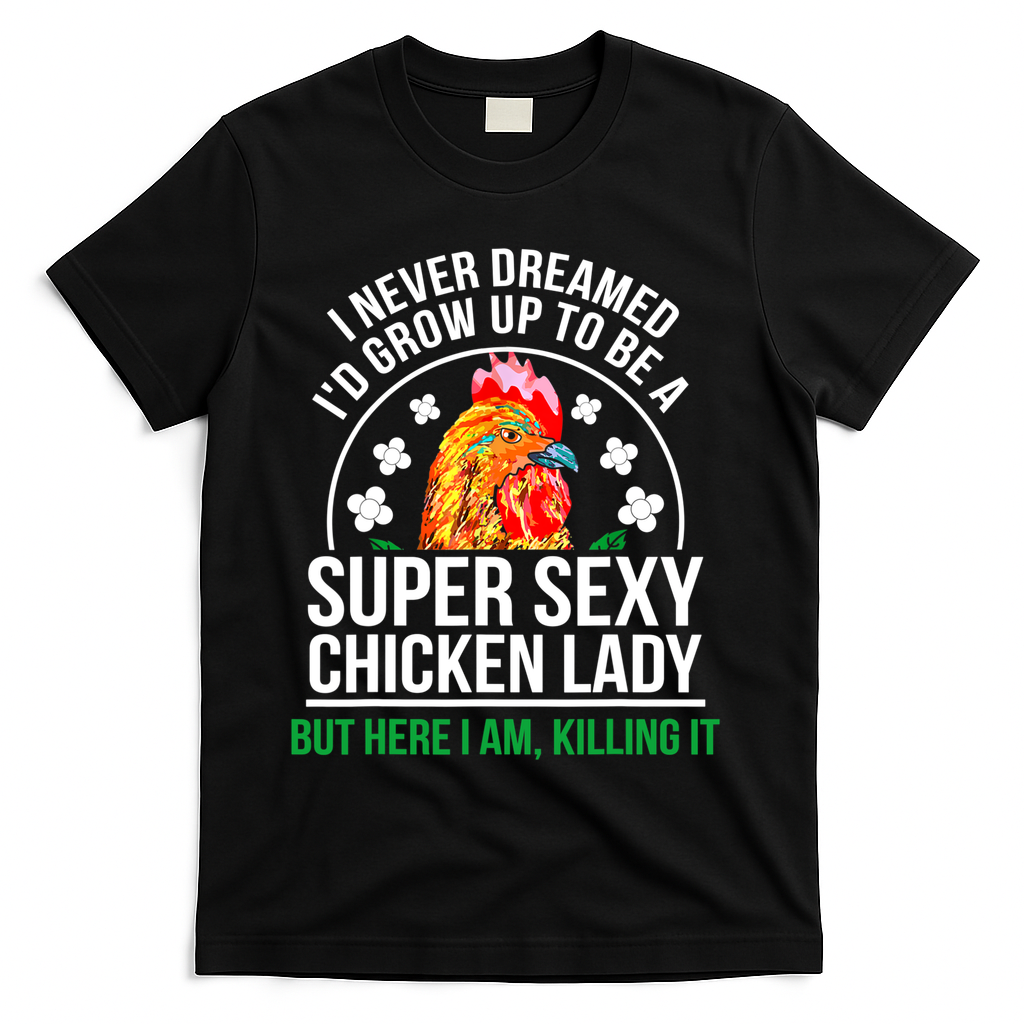 Funny Crazy Chicken Farmer Lady Women Meaningful Gift T-Shirt