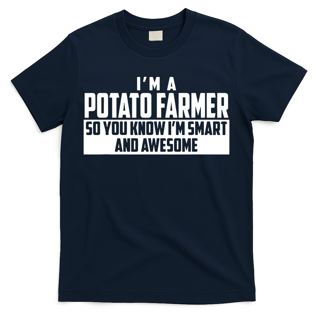 Smart And Awesome Potato Farmer T-Shirt