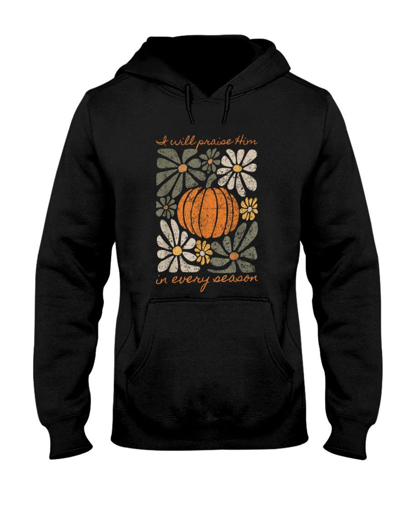 I Will Praise Him In Every Season Pumpkin Autumn Fall Jesus T-Shirt