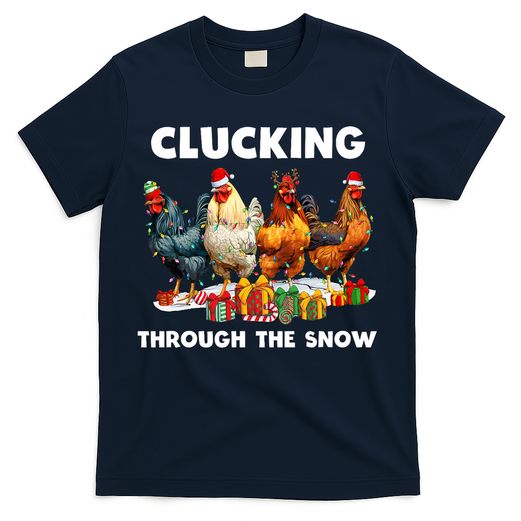 Clucking Through The Snow Funny Chicken Merry Christmas T-Shirt