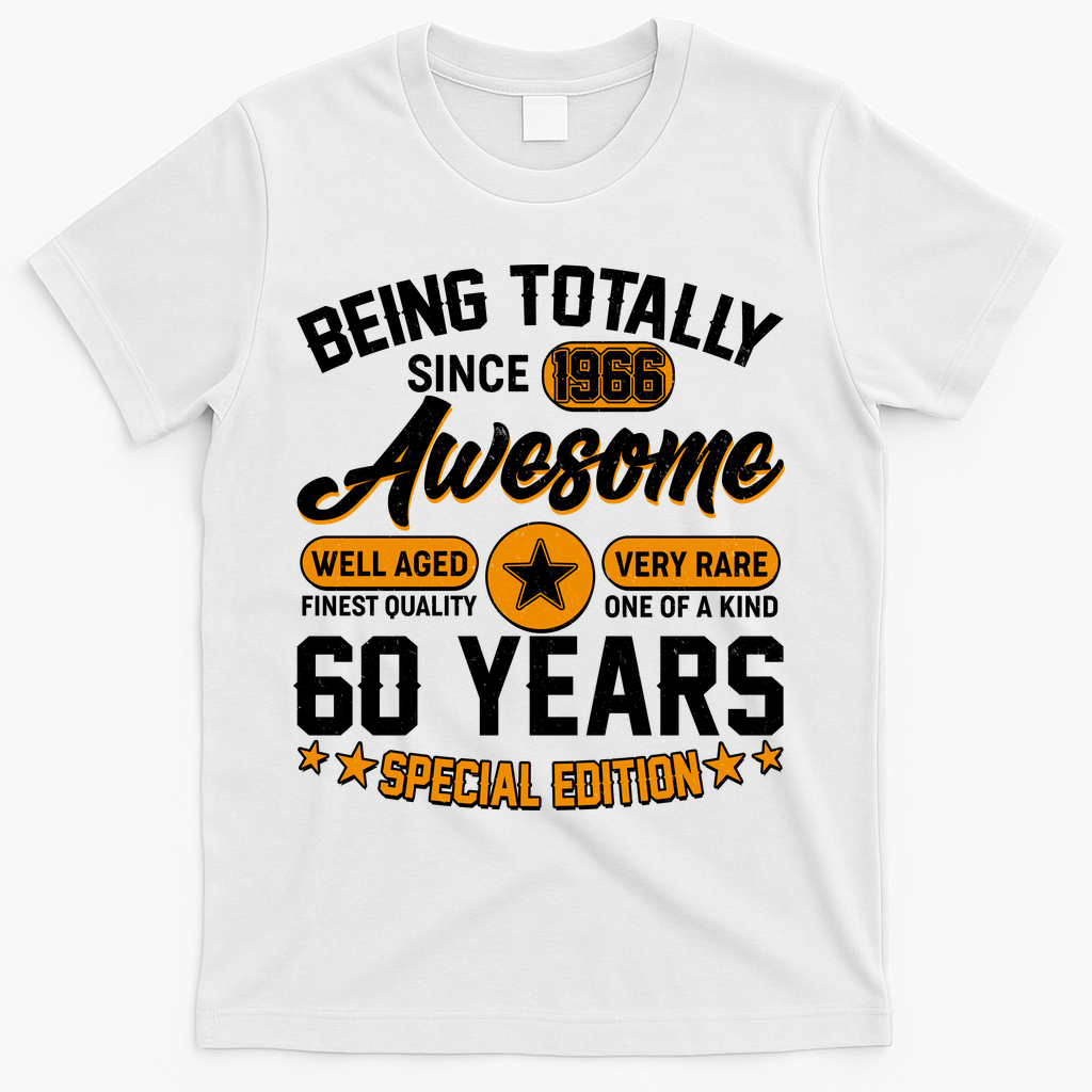 60th Birthday Being Totally Awesome Since 1966 Special Edition  T-Shirt - White