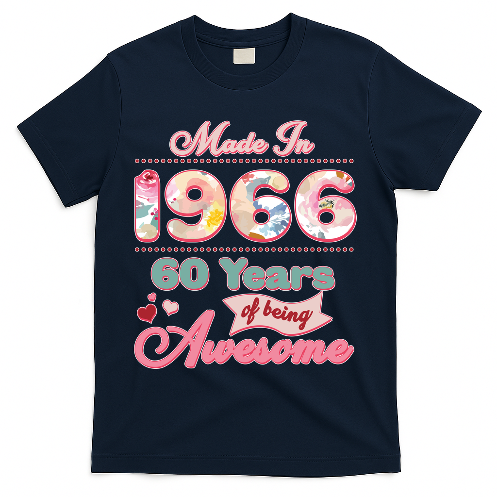 60th Birthday Pink Floral Made In 1966 Years Of Being Awesome T-Shirt - Navy