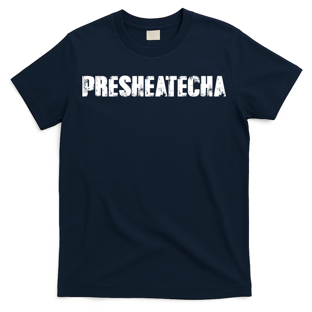 Presheatecha Distressed Logo Funny Word T-Shirt