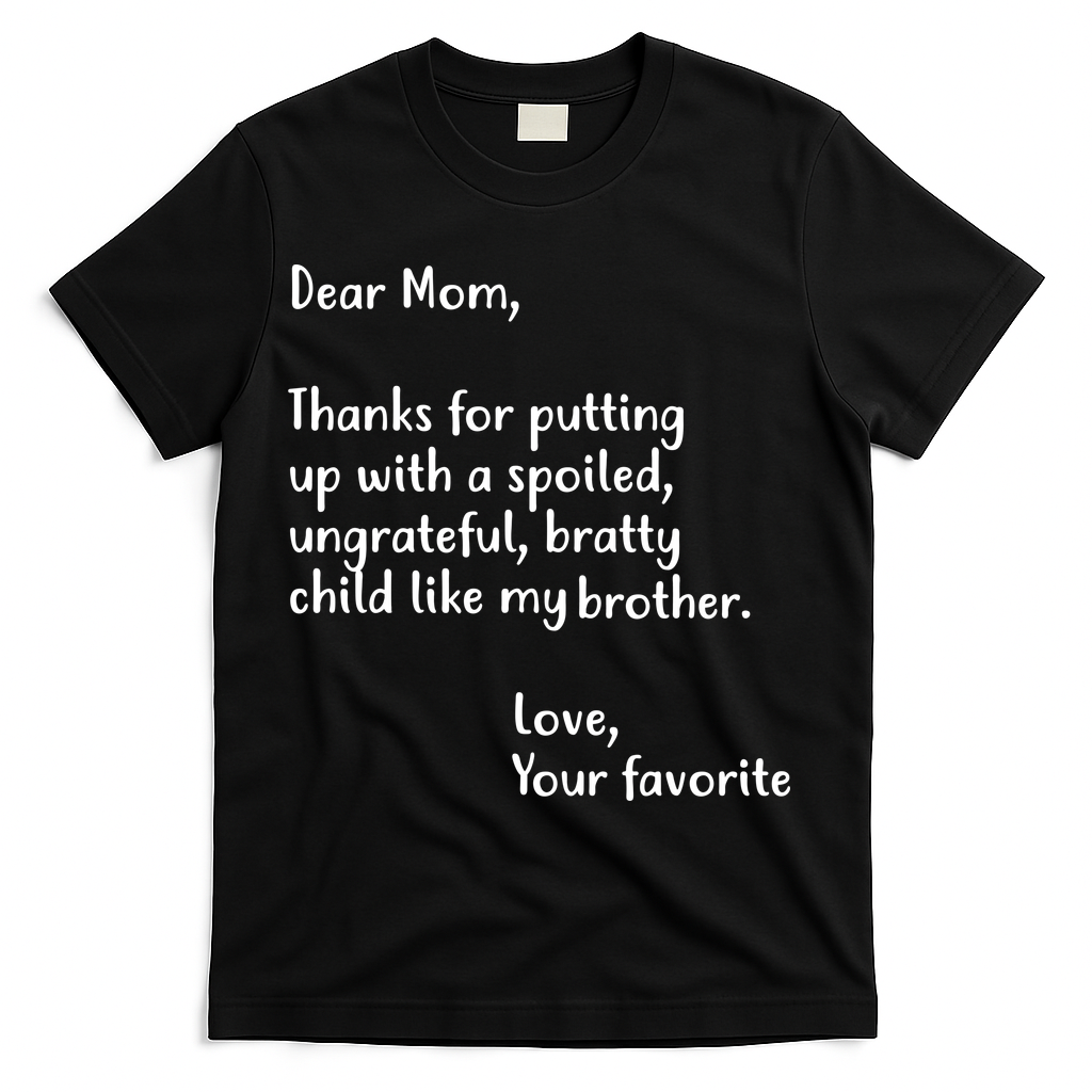 Funny Gift For Mothers Dear Mom (Brother) T-Shirt