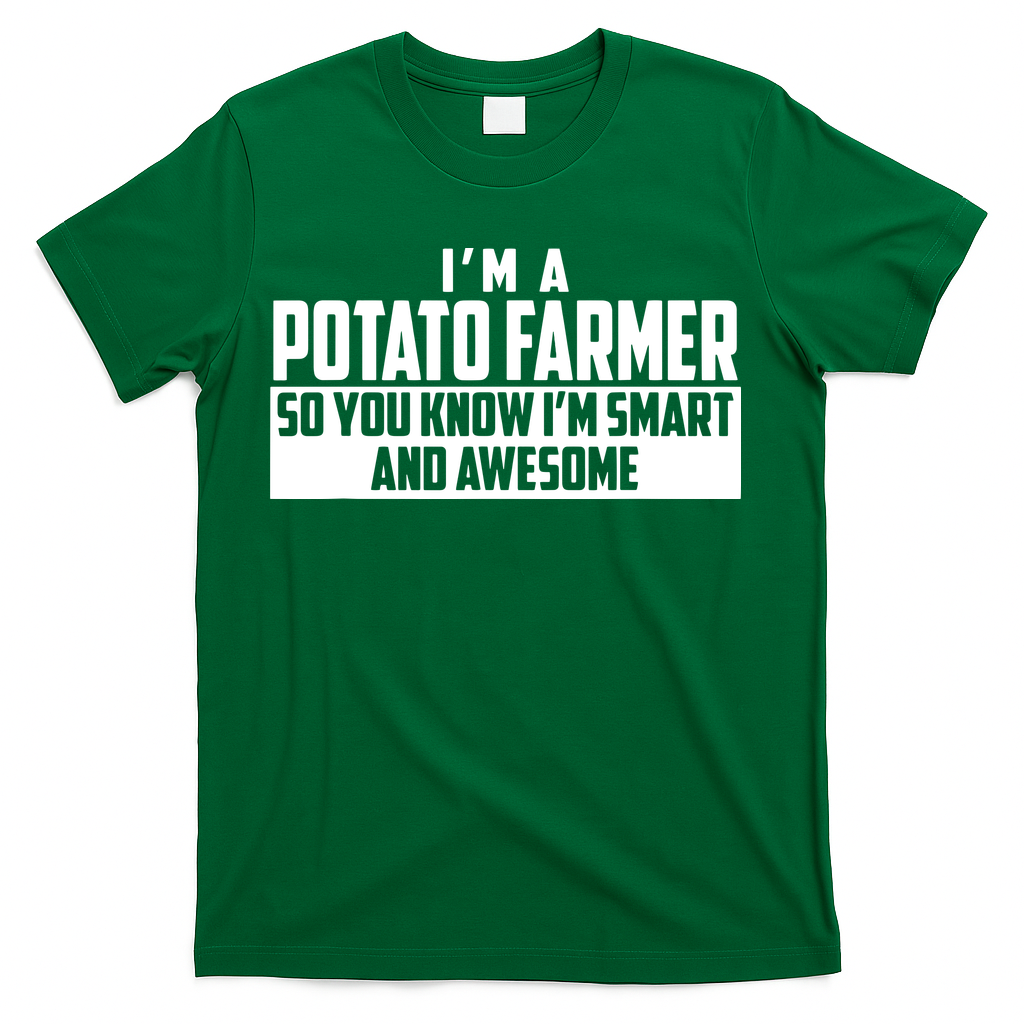 Smart And Awesome Potato Farmer T-Shirt