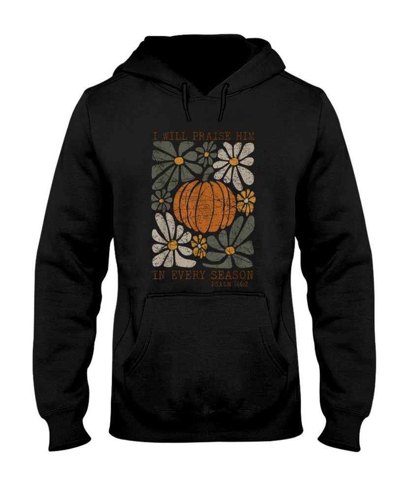 Christian Thanksgiving I Will Praise Him In Every Season T-Shirt