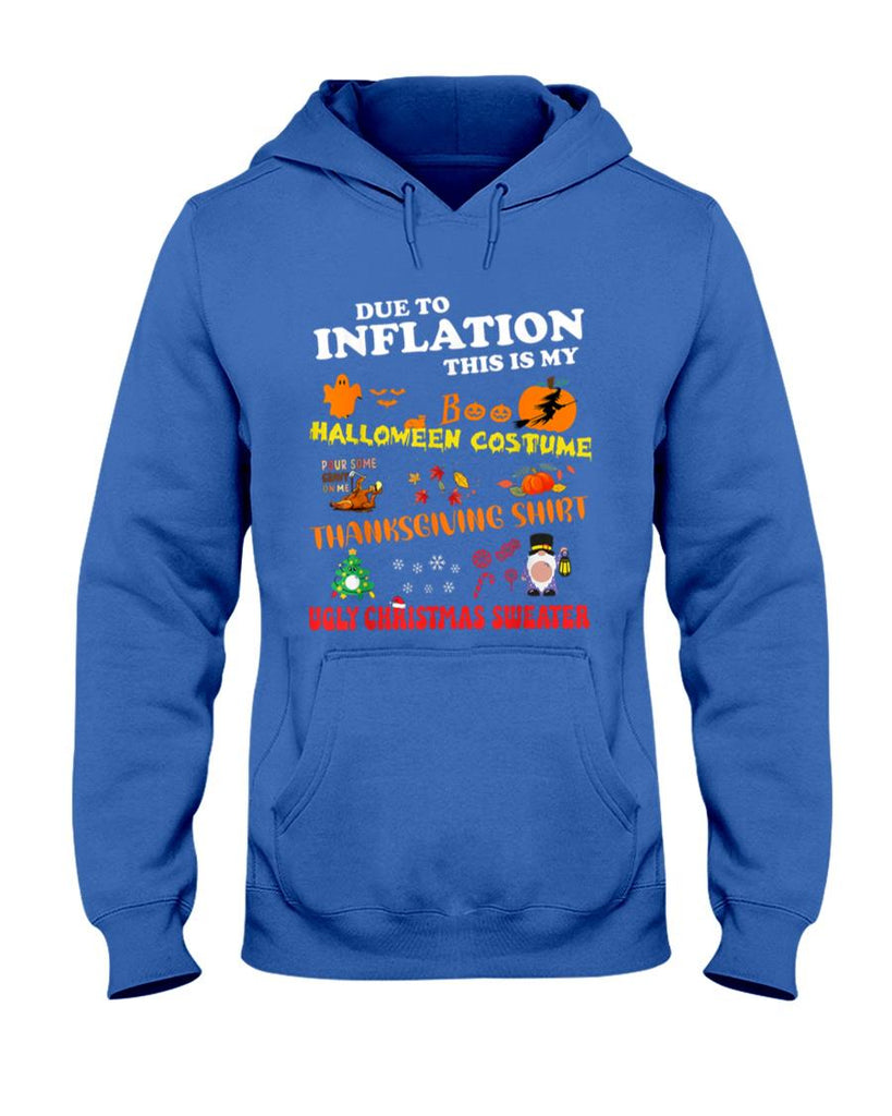 Due To Inflation This Is My Halloween Thanksgiving Christmas T-Shirt
