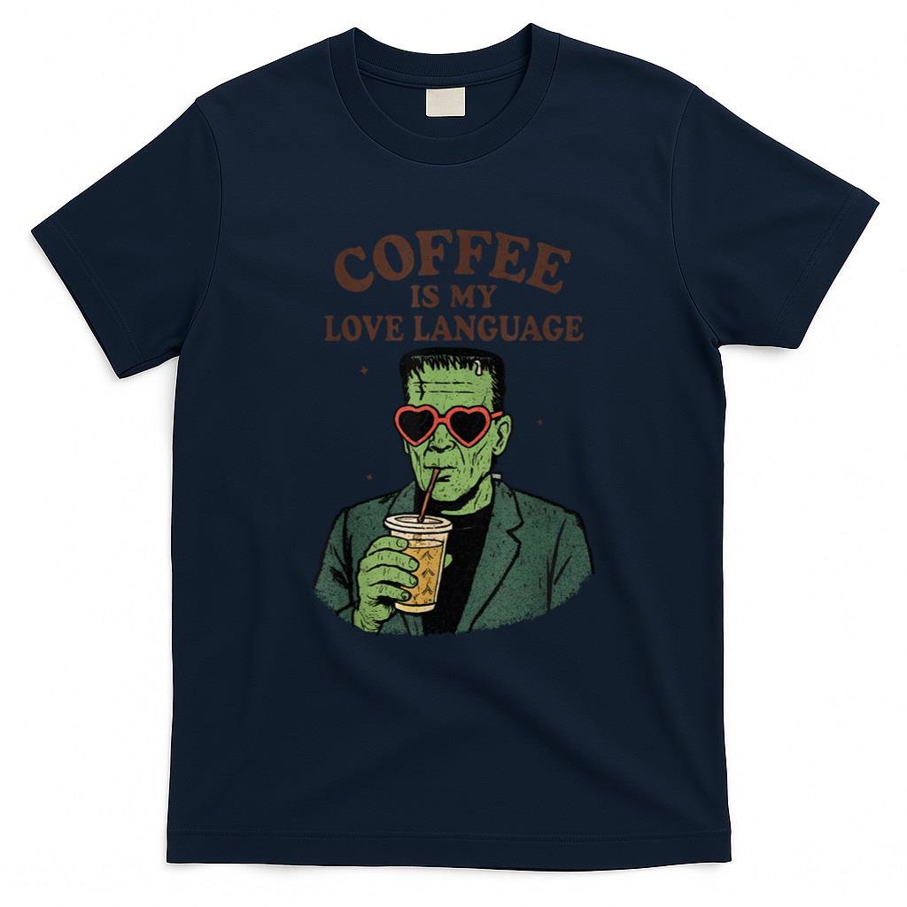 Halloween Shirt - Funny Frankenstein Monster Lover Coffee is My Love Language T-Shirt