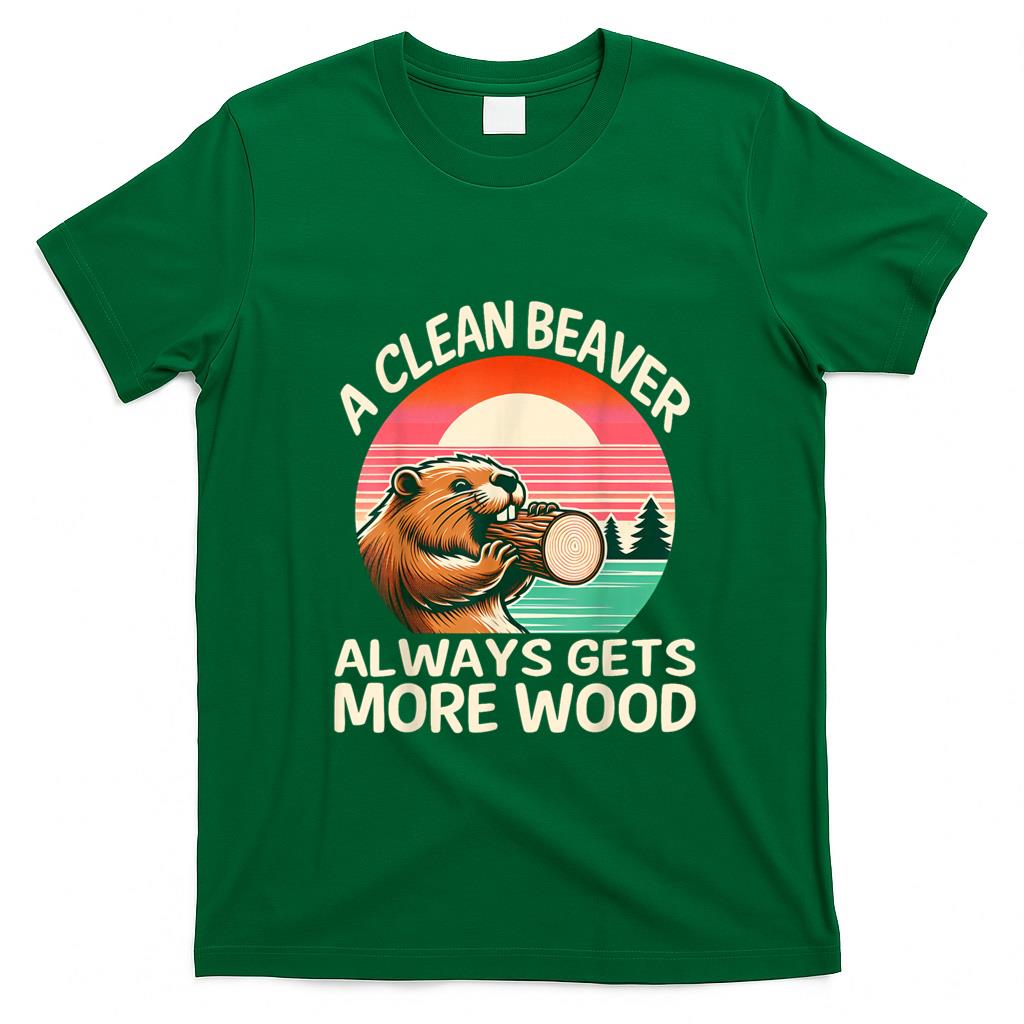 Funny Tees - A Clean Beaver Always Gets More Wood Funny Adult Joke Men T-Shirt