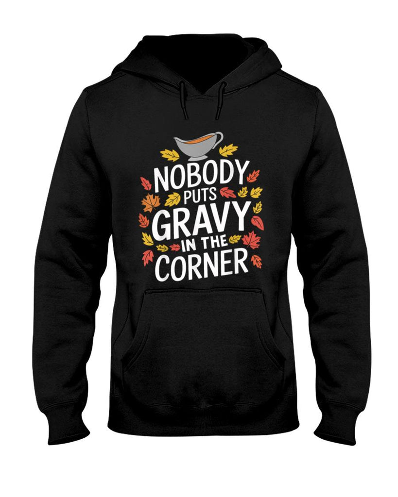 Funny Thanksgiving Nobody Puts Gravy In The Corner T-Shirt