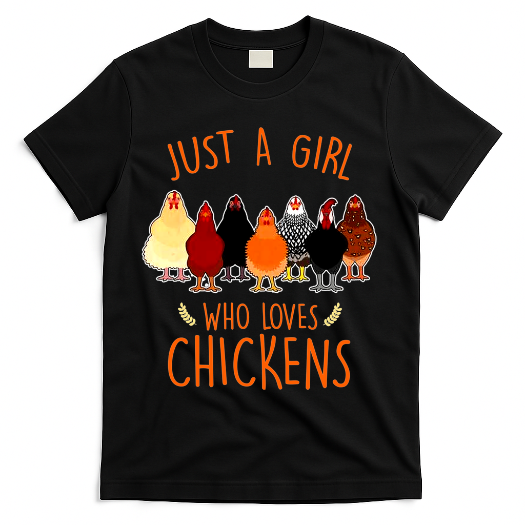 Funny Gift Just A Girl Who Loves Chickens T-Shirt