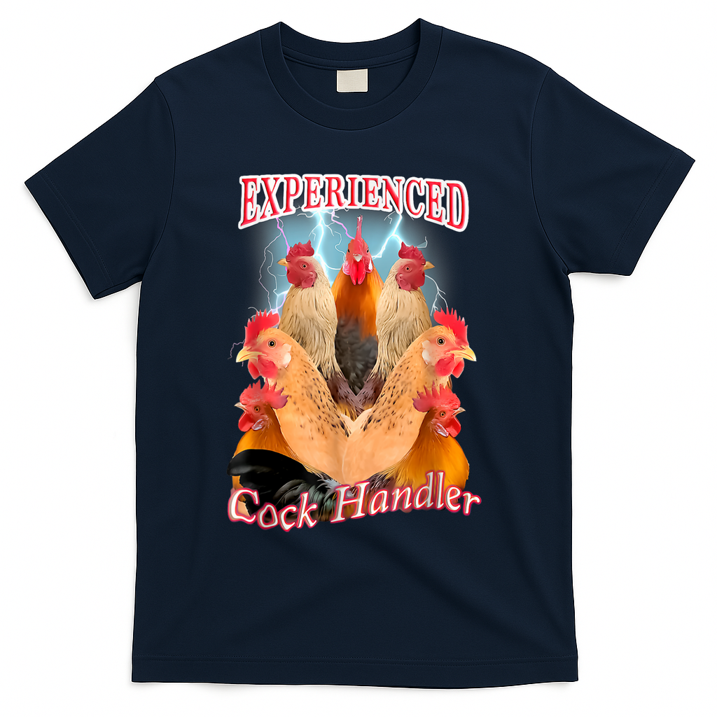 Experienced Cock Handler T-Shirt