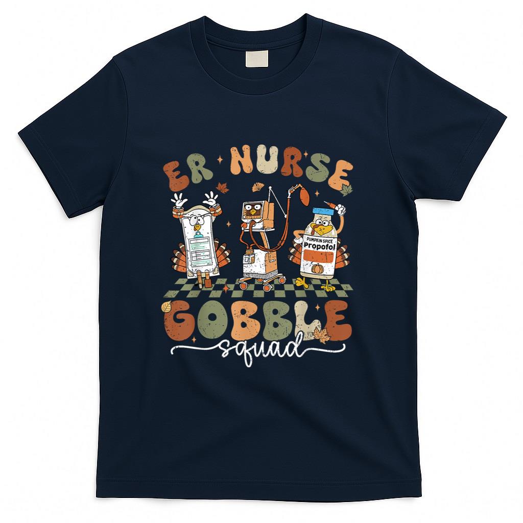 ER Nurse Gobble Squad ER Nurse Turkey Lover Thanksgiving T-Shirt