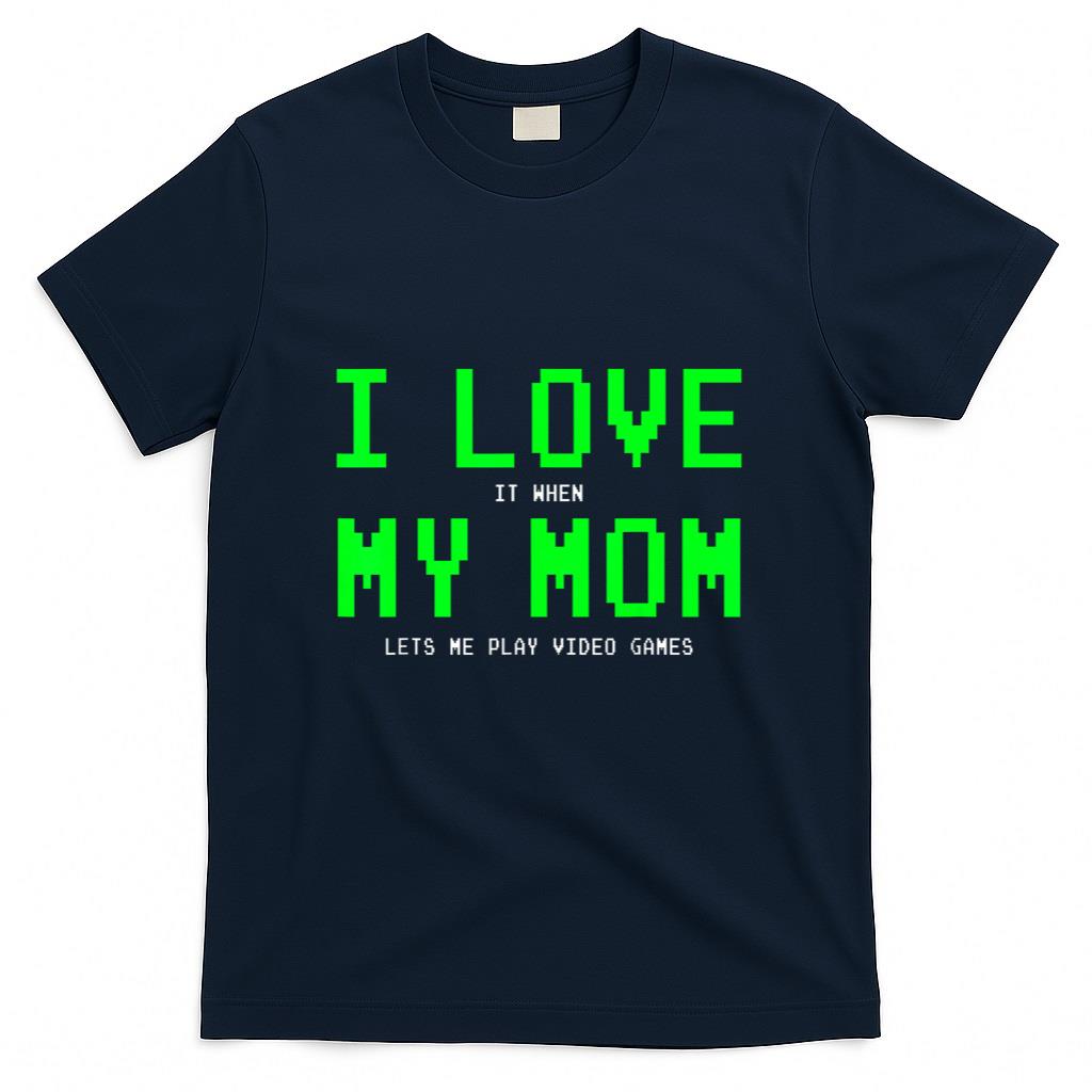 I Love My Mom - Gamer Gifts Gaming Teen Boys Video Game T-Shirt
