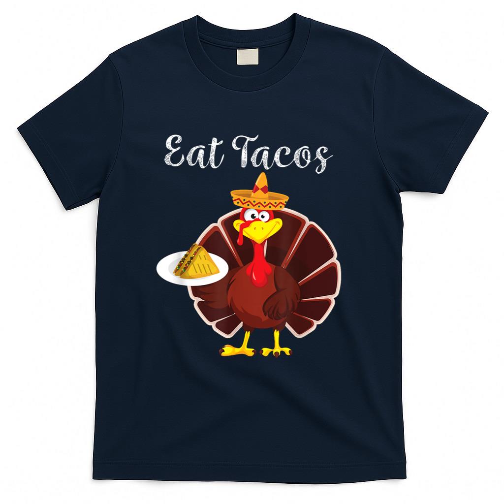 Funny Mexican Turkey Eats Tacos Thanksgiving Christmas T-Shirt