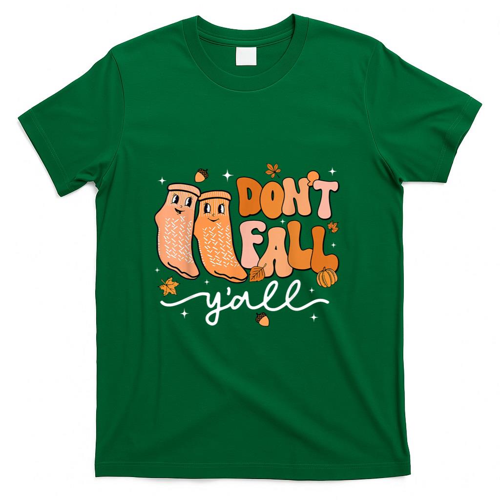 Dont Fall Yall Fall Prevention Fall Physical Therapy Nurse T-Shirt